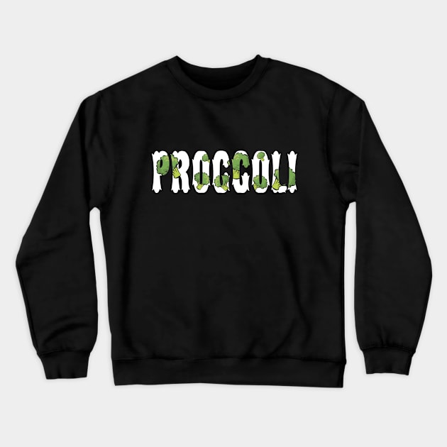 Proggolli - broccoli vegetarian, veggie birthday gift shirt Crewneck Sweatshirt by KAOZ